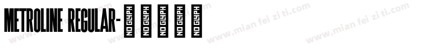 Metroline Regular字体转换